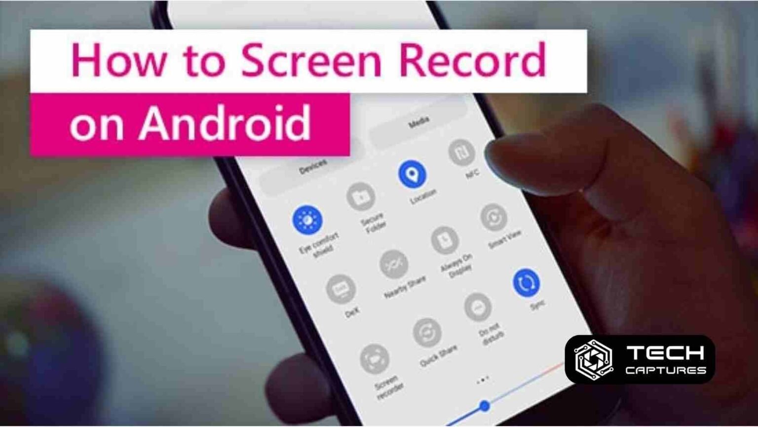 How to Screen Record on Android in 2024 - techcaptures